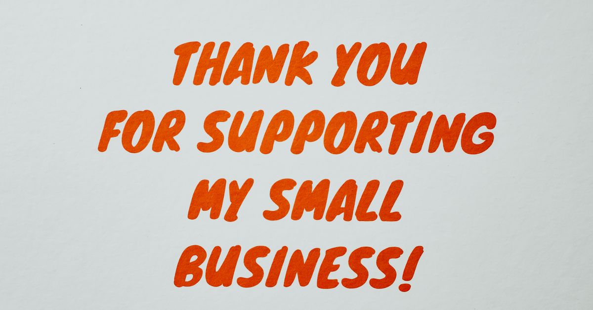 Simple 'Thank You' message in orange text on white background celebrating small business support.